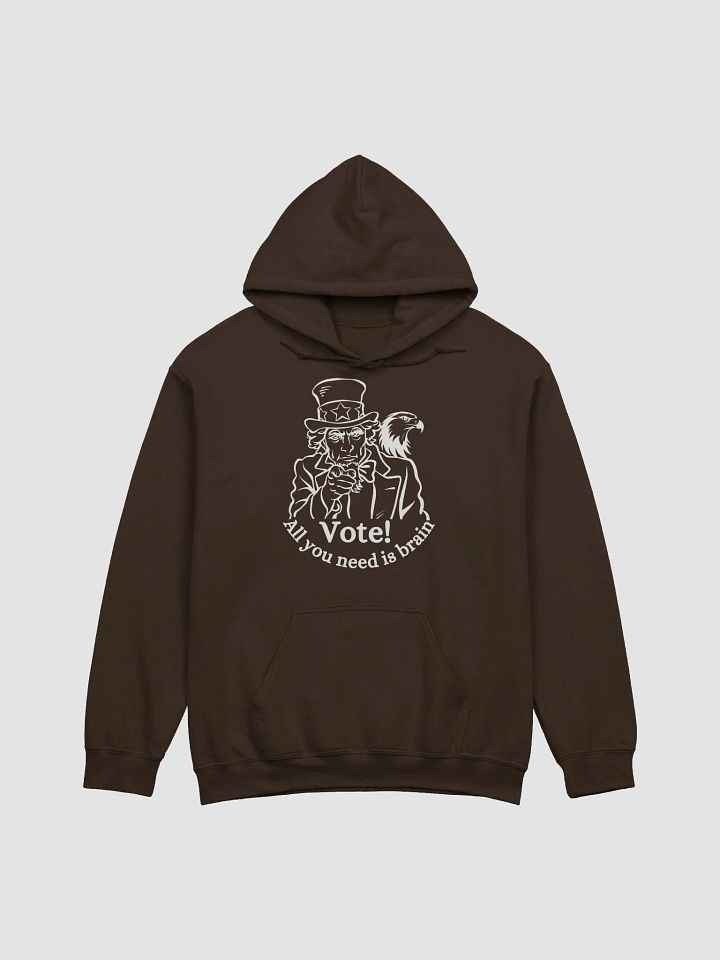 Vote! All you need is brain Hoodie product image (2)