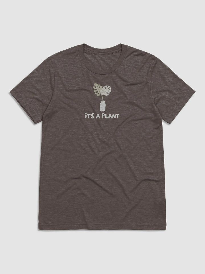 It's a Plant! Tri-Blend Tee product image (1)