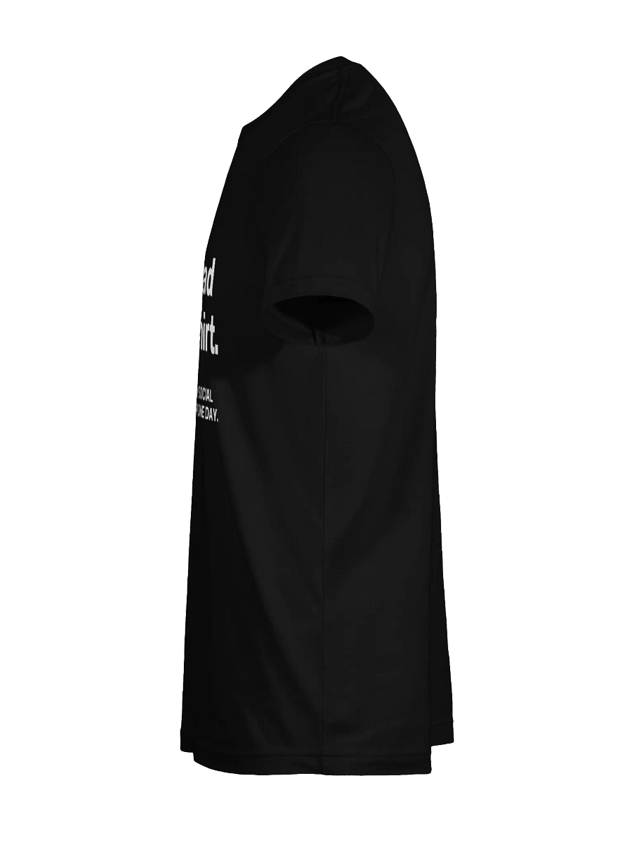 You read my t-shirt. THAT’S ENOUGH SOCIAL INTERACTION FOR ONE DAY. Unisex T-Shirt product image (116)