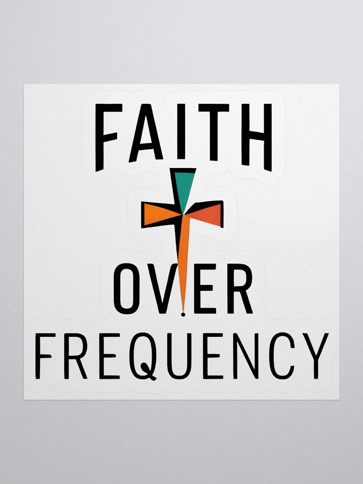 Faith Over Frequency Sticker product image (1)