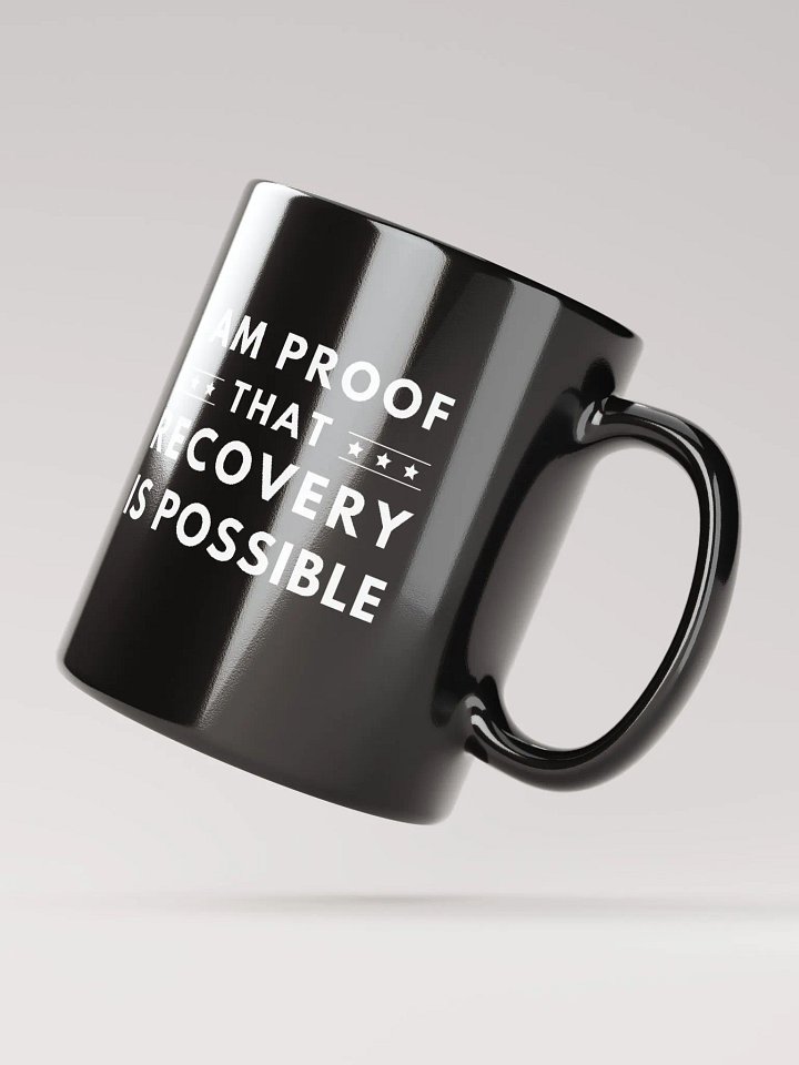 I Am Proof That Recovery Is Possible Black Mug product image (4)