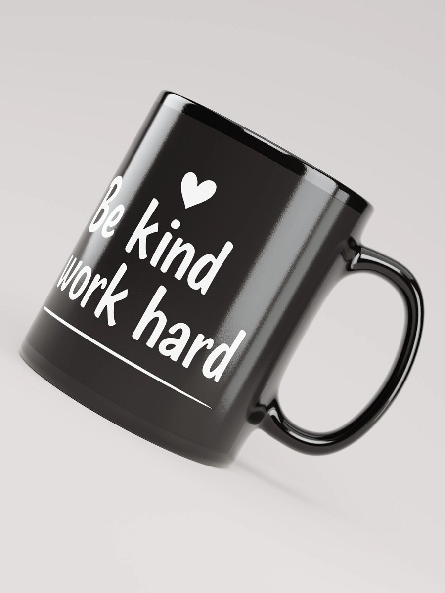 Unlock Your True Potential with Gigi Hadid’s Inspiring Mantra: Be Kind, Work Hard — The Mug That Transforms Your Daily Grind into a Journey of Success and Compassion product image (7)