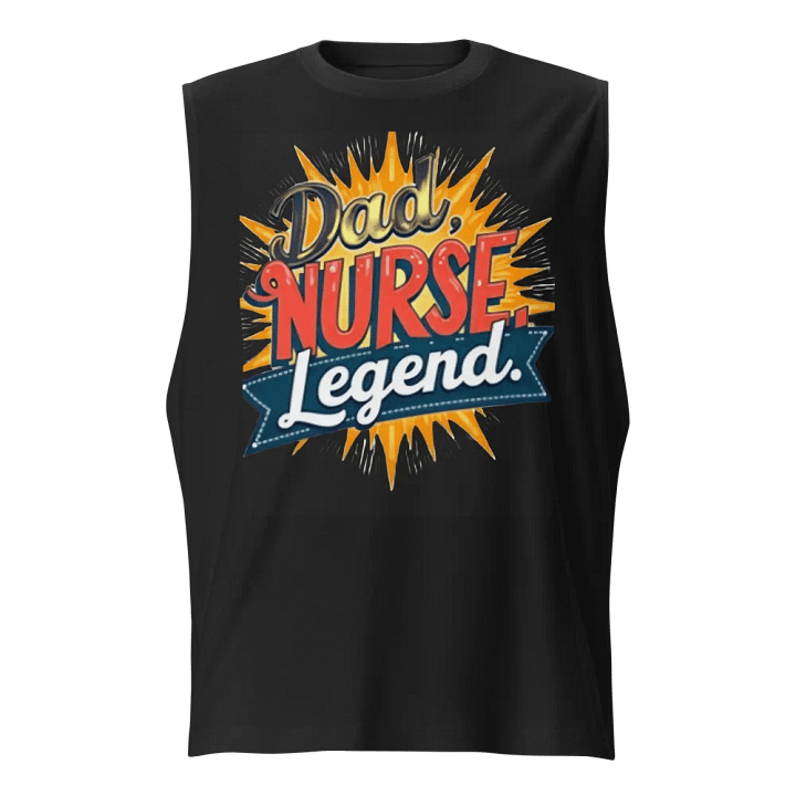 Legendary Dad Nurse Muscle Tank product image (1)