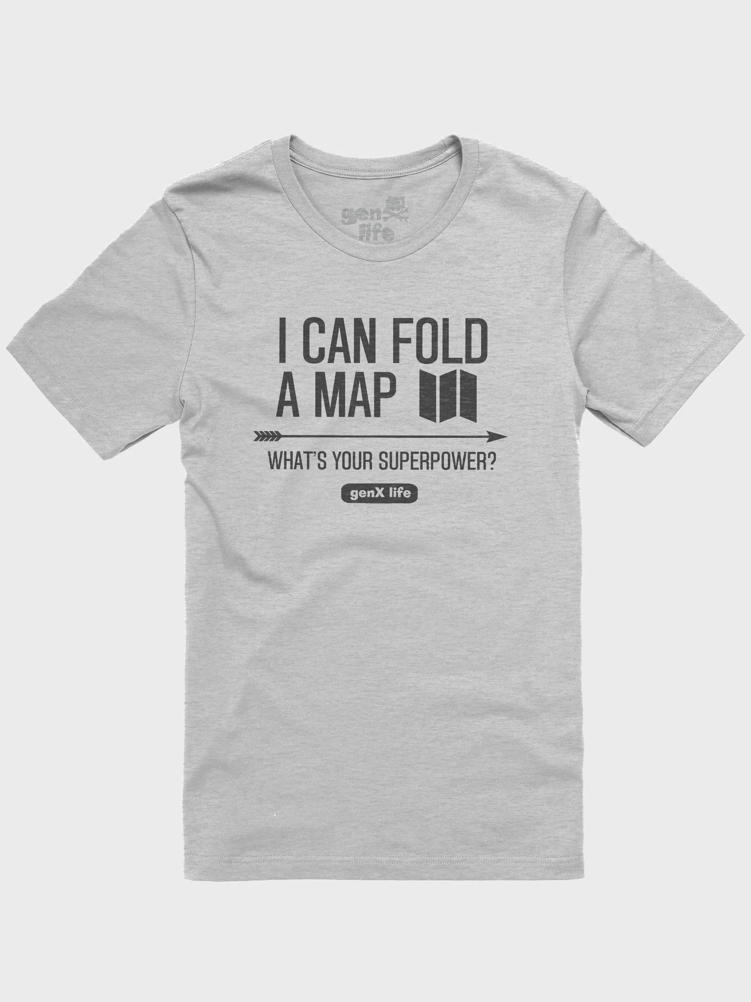 I Can Fold A Map Whats Your Superpower Tshirt product image (1)