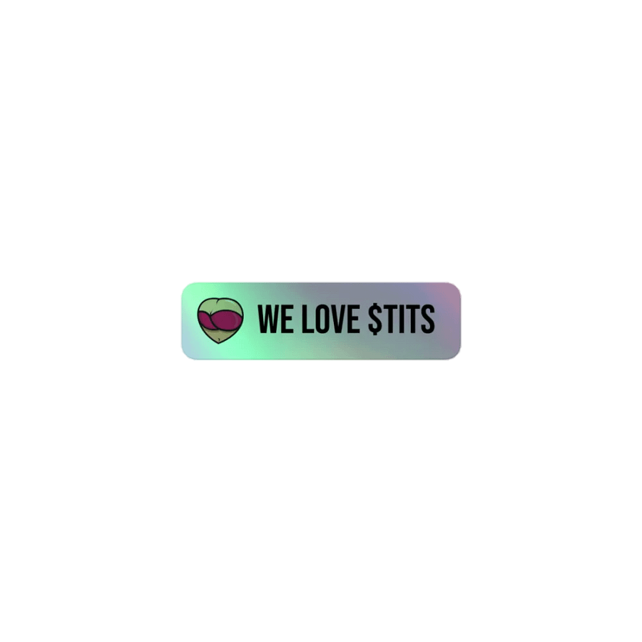 We Love $TITS Sticker product image (1)