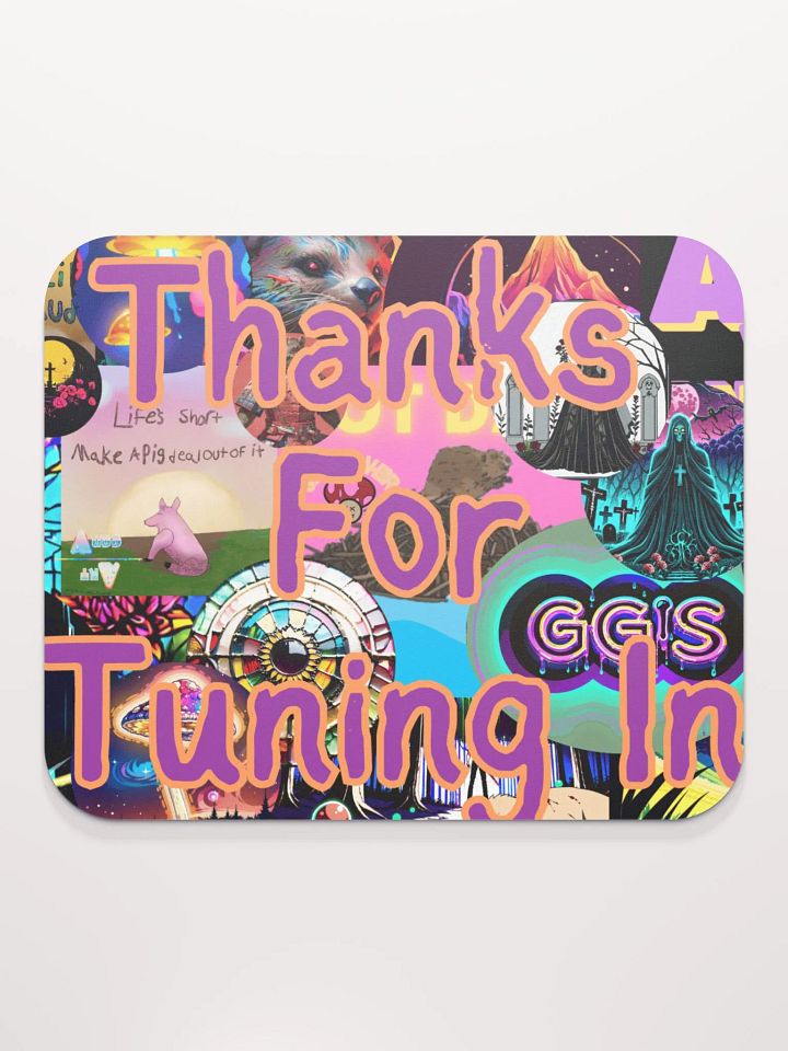 Thanks for tuning in Mouse Pad product image (2)