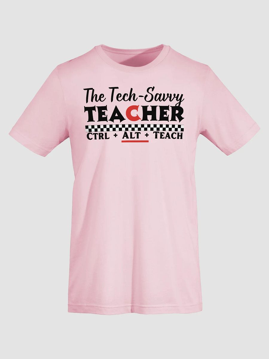 The Tech Savvy Teacher, Ctrl + Alt + Teach Bella Canvas T-shirt product image (4)