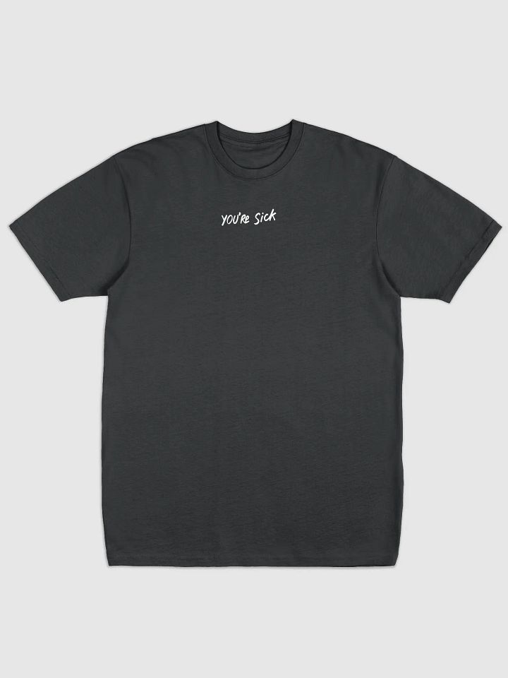 YOU'RE SICK Premium Men's T-Shirt product image (6)