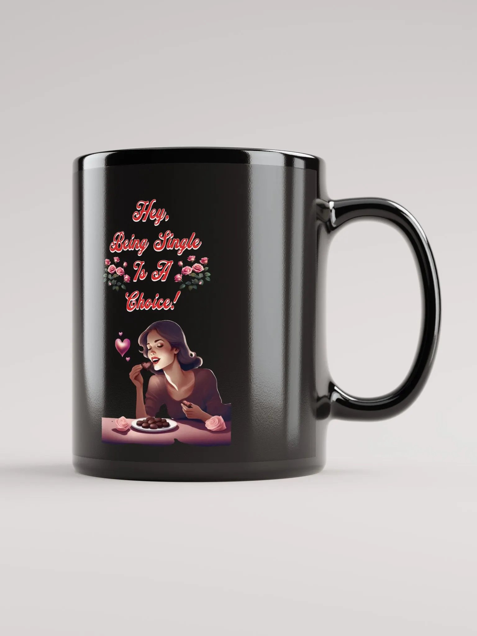 Hey, Being Single Is A Choice - Valentine's Day Design Black Mug product image (5)