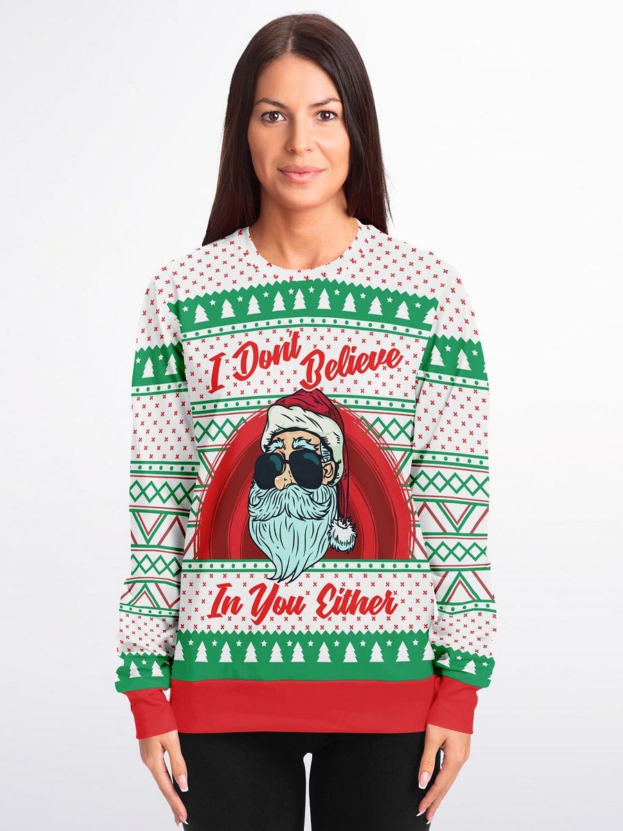 "I Don't Believe In You Either" Sarcastic Santa Ugly Christmas Sweater | Funny Holiday Sweatshirt product image (3)