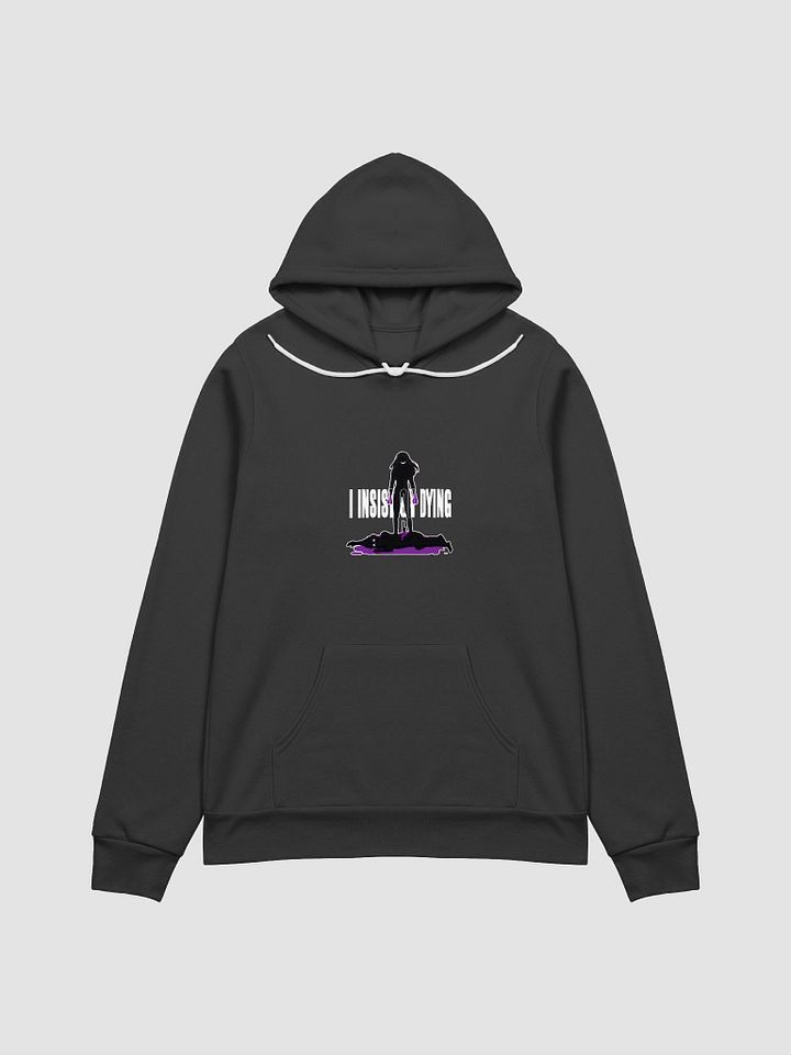 I Insist On Dying Hoodie M product image (1)