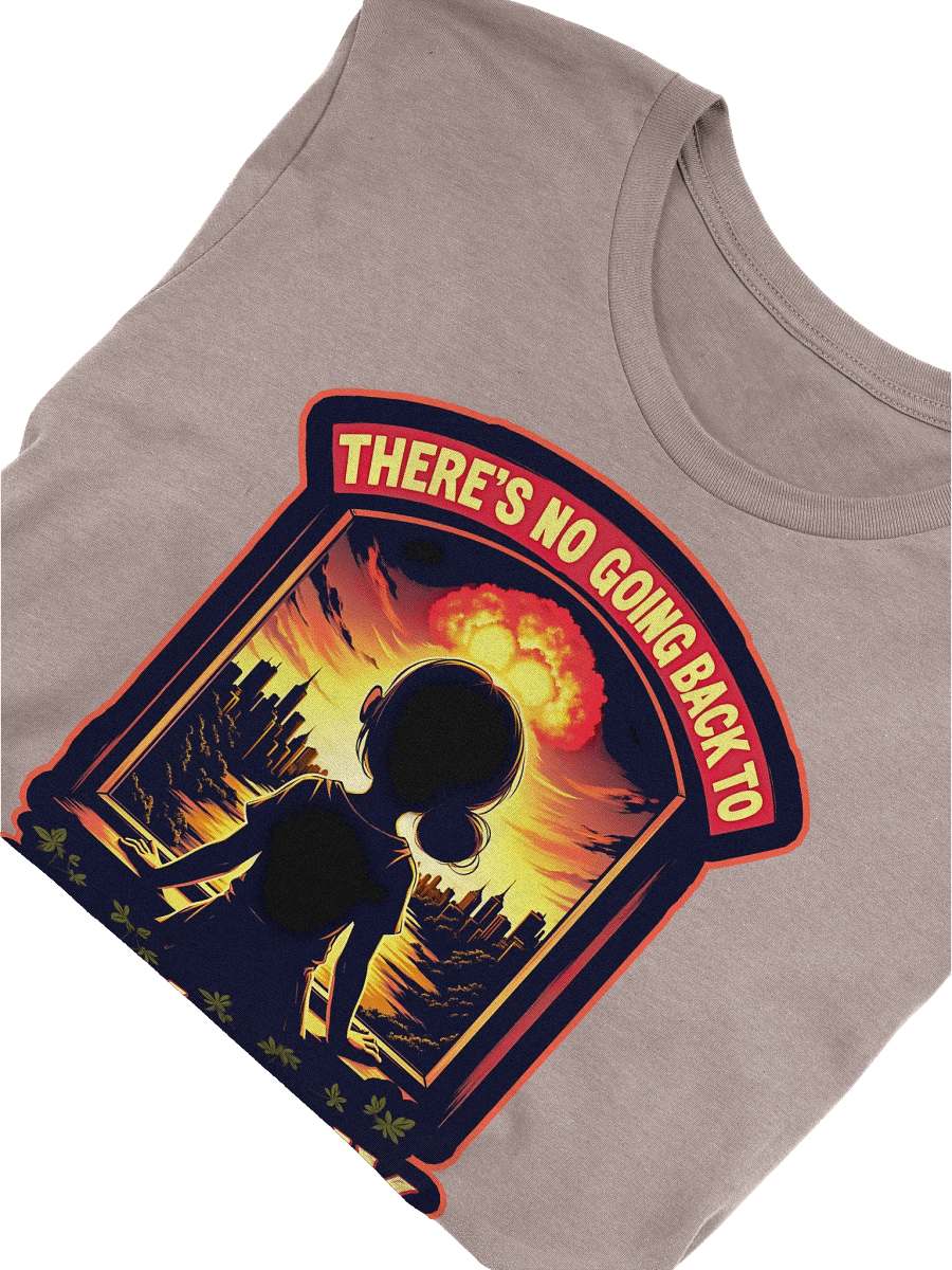 There's No Going Back To Yesterday Shirt product image (6)