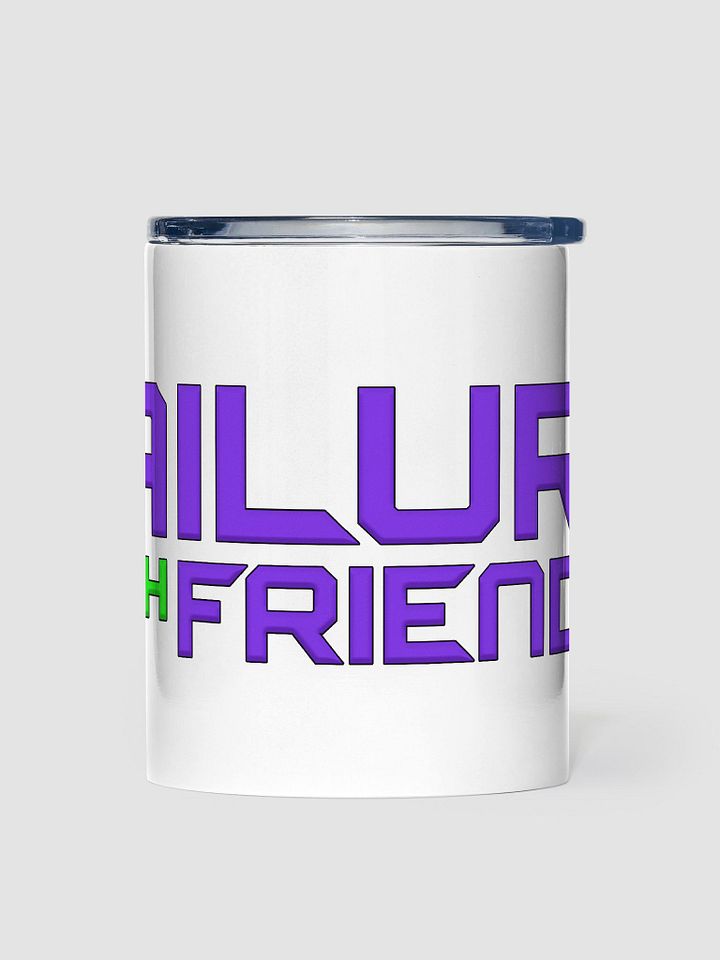 Failure With Friends Tumbler - 10 oz. product image (1)