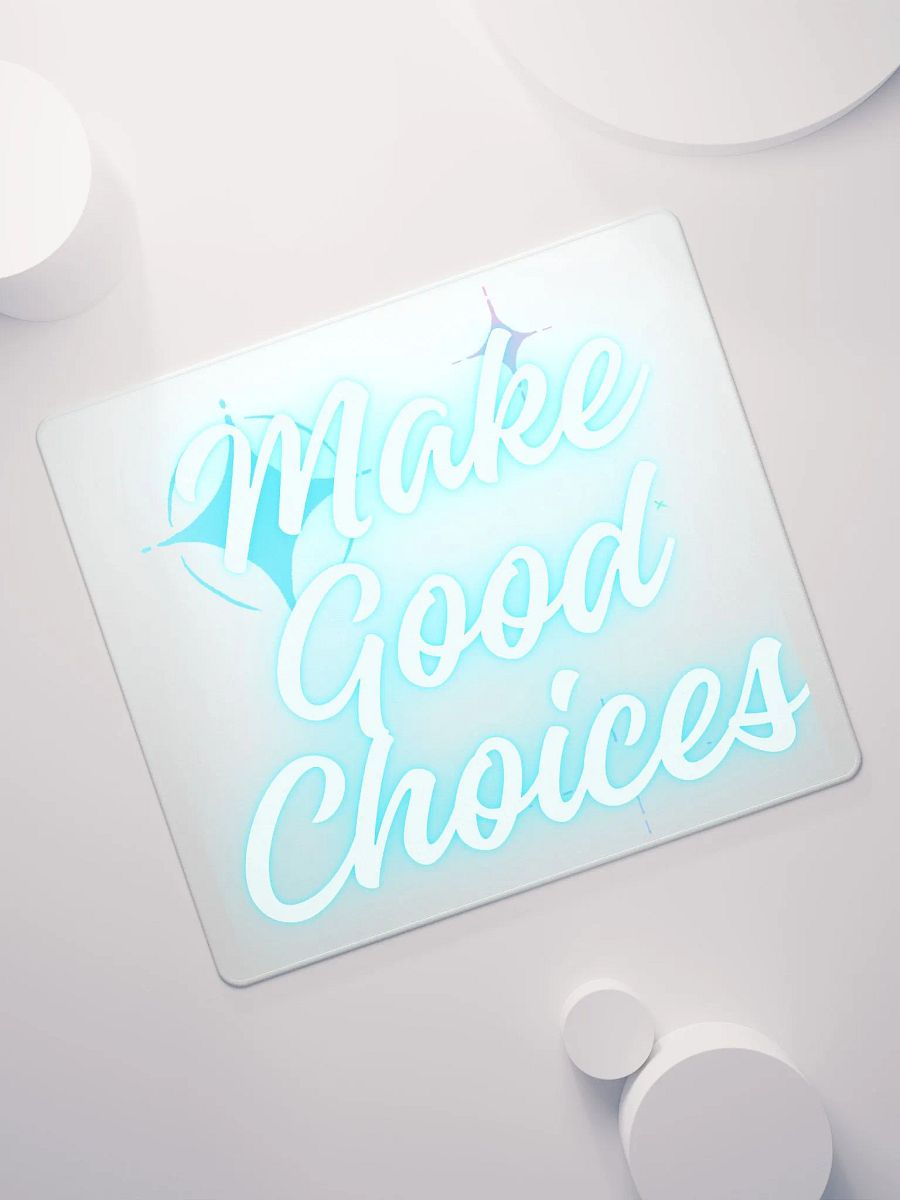 Make Good Choices Gaming Mousepad [Multiple Sizes] product image (11)