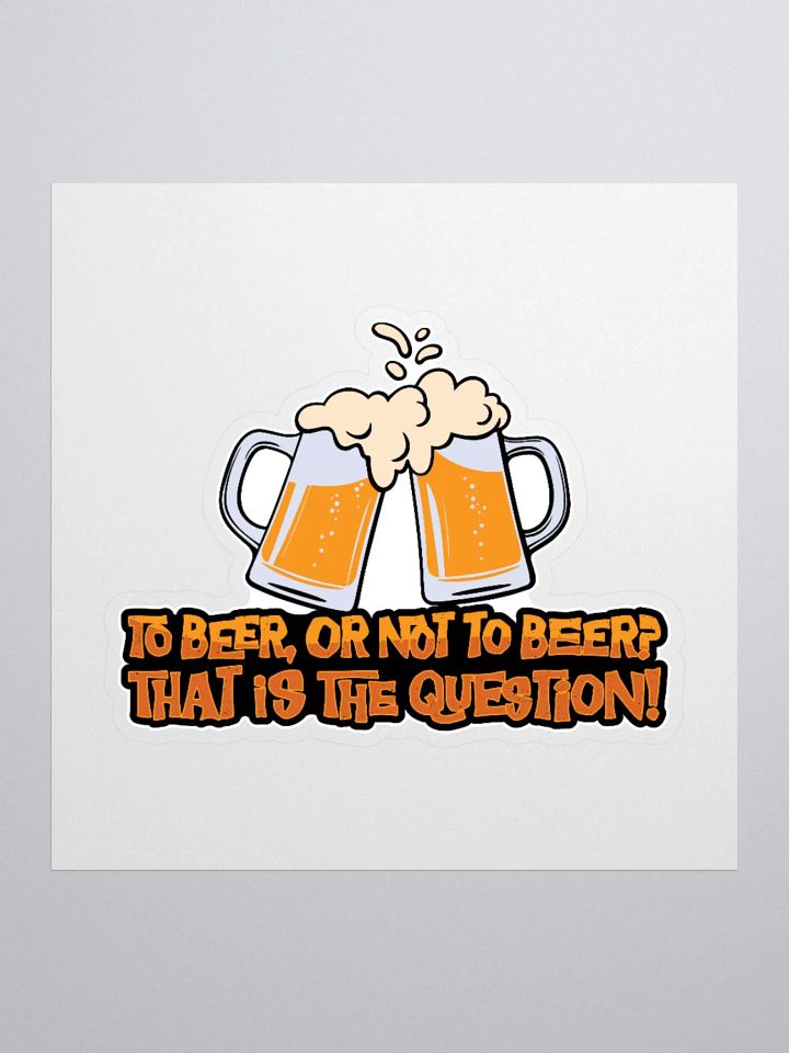 Add Some Beer Humor to Your Gear with This Sticker product image (3)