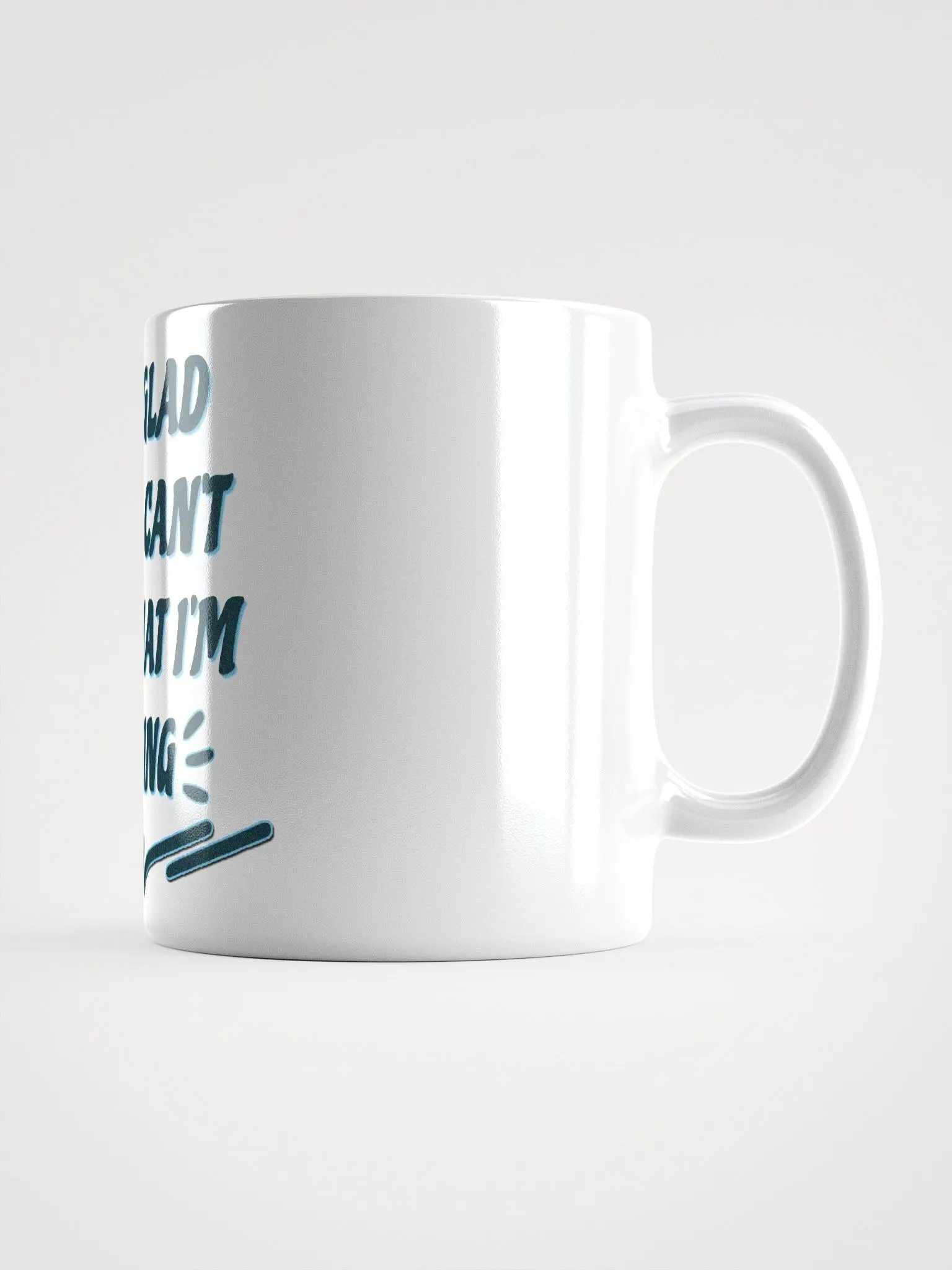 I'M SO GLAD PEOPLE CAN'T HEAR WHAT I'M THINKING Mug product image (1)