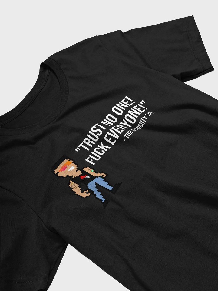 Trust No One Pixel Sir Tee product image (2)