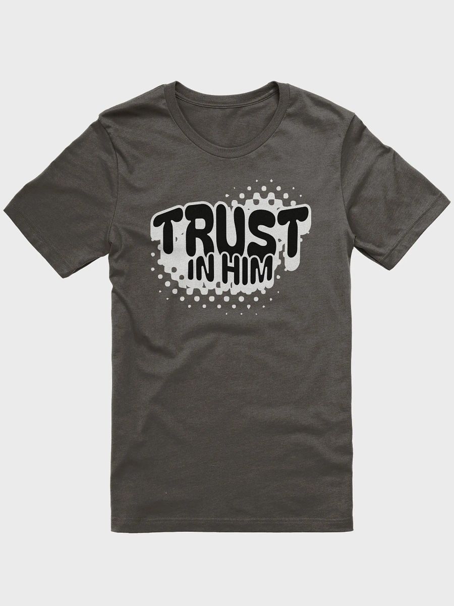 Trust In Him T-Shirt product image (5)
