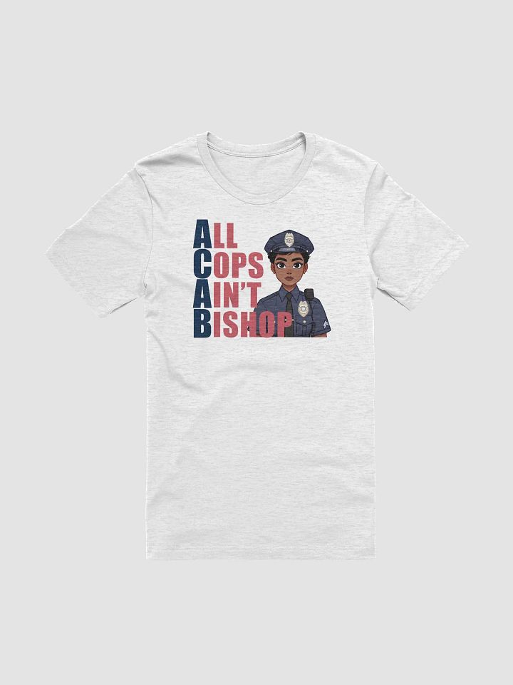 ALL COPS AIN'T BISHOP T-Shirt product image (3)