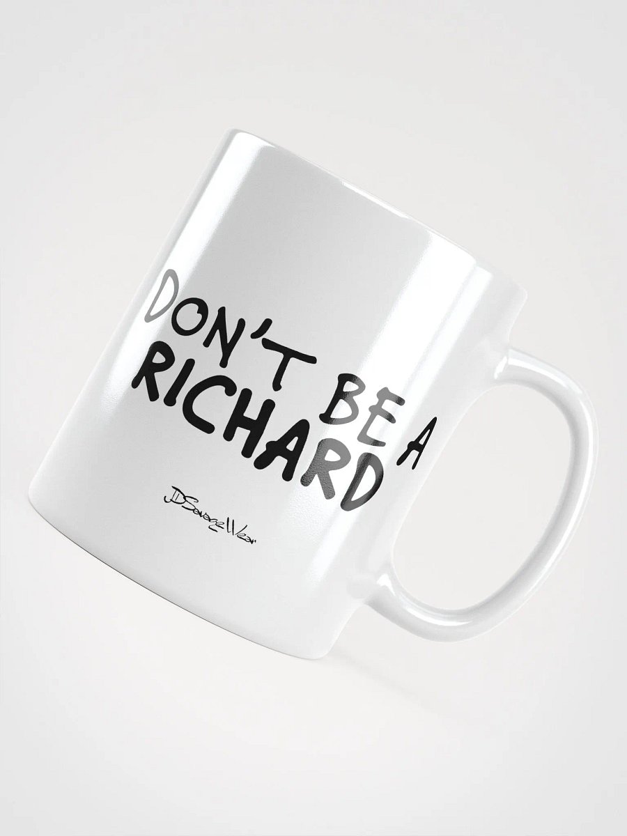 Bold Statement Mug: DON'T BE A RICHARD product image (11)
