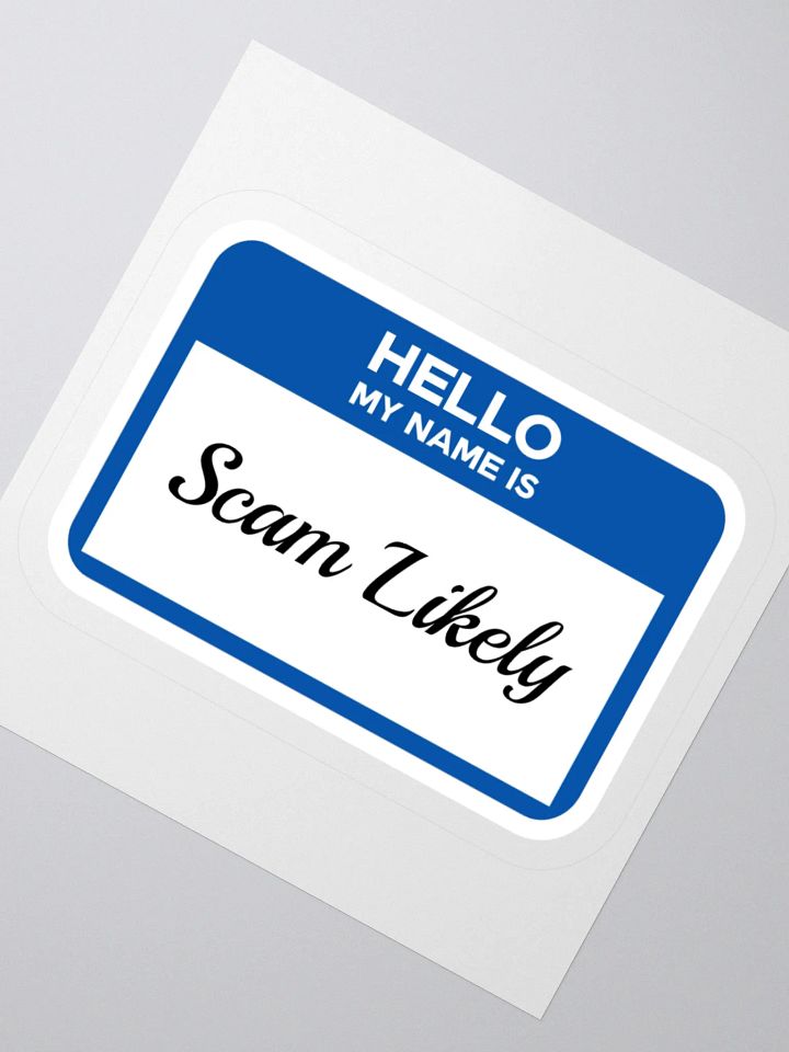 Hello My Name Is Scam Likely Sticker product image (2)