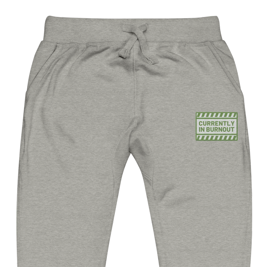 CURRENTLY IN BURNOUT (light green design) embroidered fleece joggers product image (1)