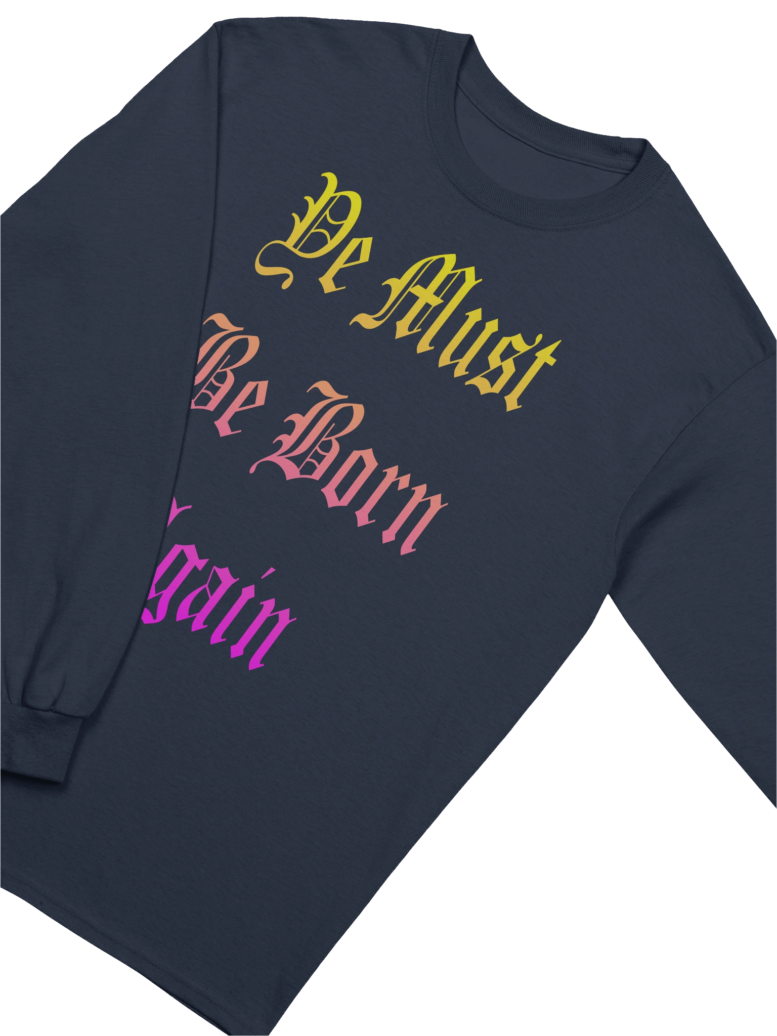 Ye Must Be Born Again Long Sleeve T-Shirt product image (13)