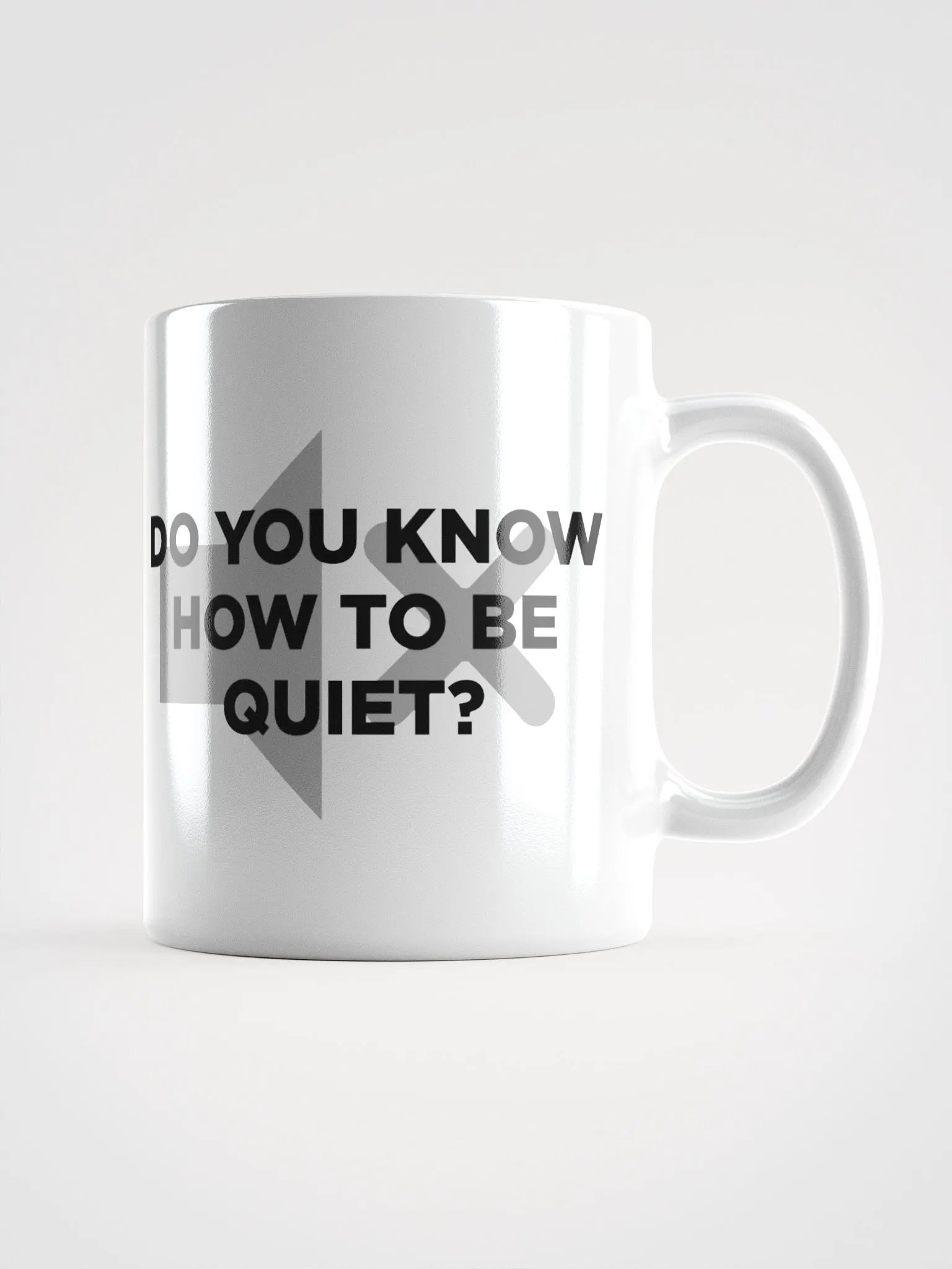 Do you know how to be Quiet? Mug product image (2)