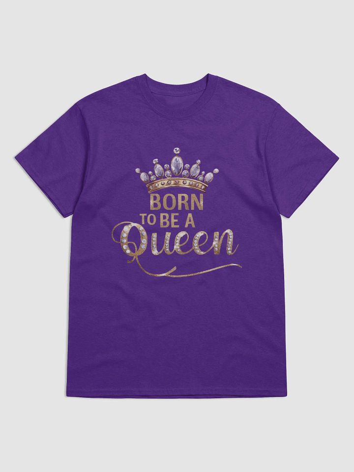 "Born To Be a Queen" Heavyweight Tee - Various Colours product image (1)