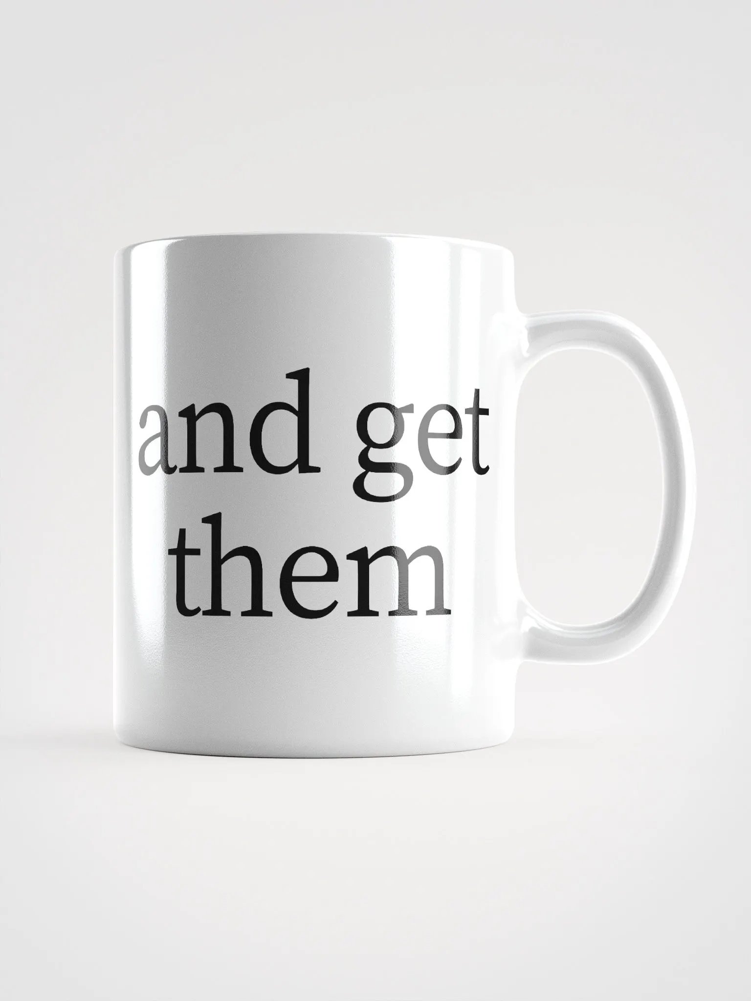 Go out and get them mug product image (2)