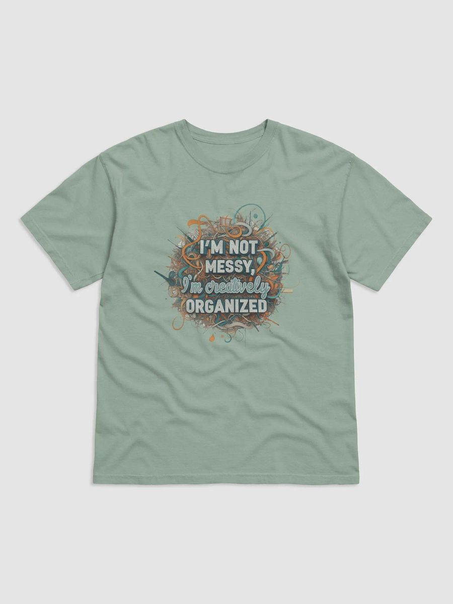 I'm Not Messy, I'm Creatively Organized Comfort Colors Garment-Dyed Heavyweight Tee product image (10)