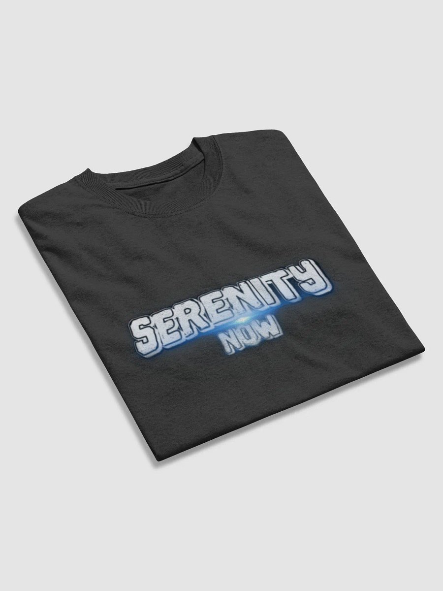Serenity Now T-Shirt product image (3)