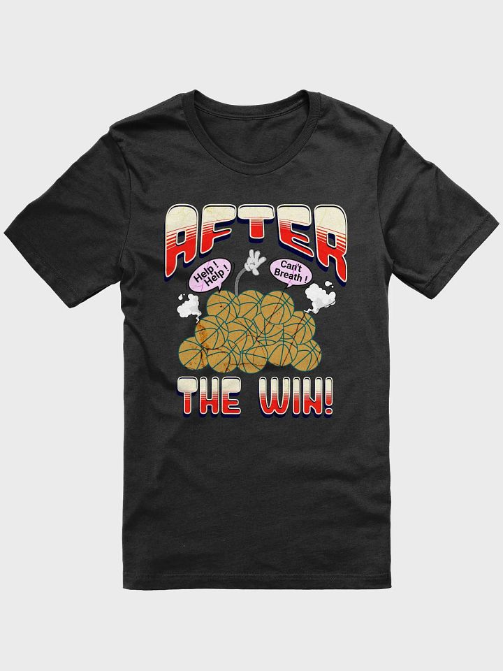After The Win Basketball Hoops Rescue T-Shirt product image (4)