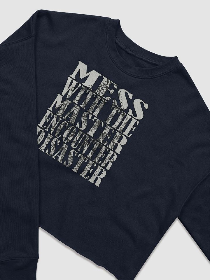 Mess With The Master, Encounter Disaster - Bella+Canvas Women's Fleece Crop Sweatshirt product image (1)