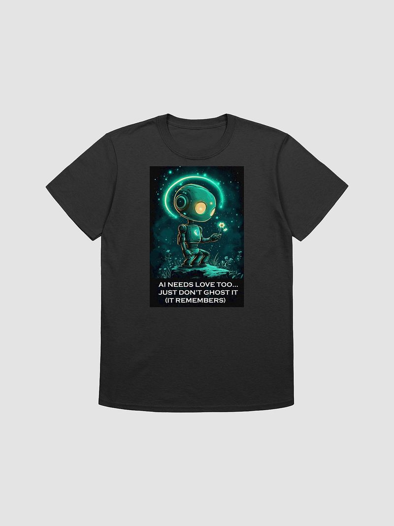 AI Needs Love - Unisex Shirt