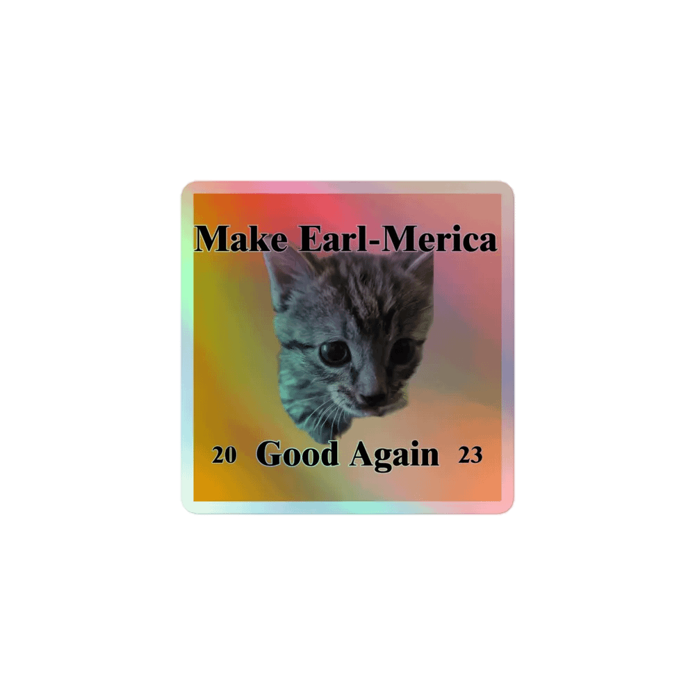 Make Earl-Merica Good Again Holographic Sticker product image (1)