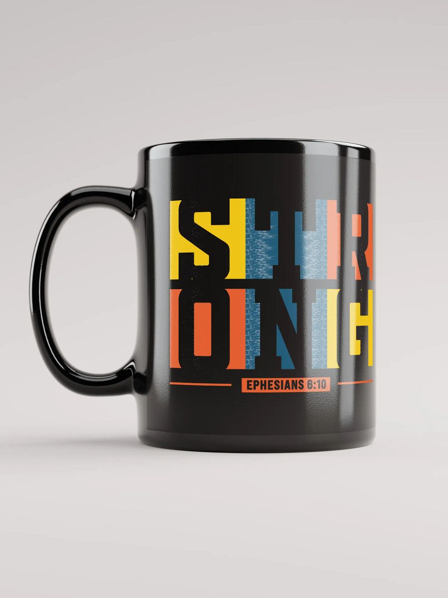 STRONG – Mug (Ephesians 6:10) product image (6)