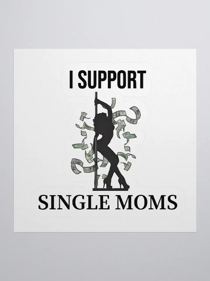I Support Single Moms Sticker product image (1)