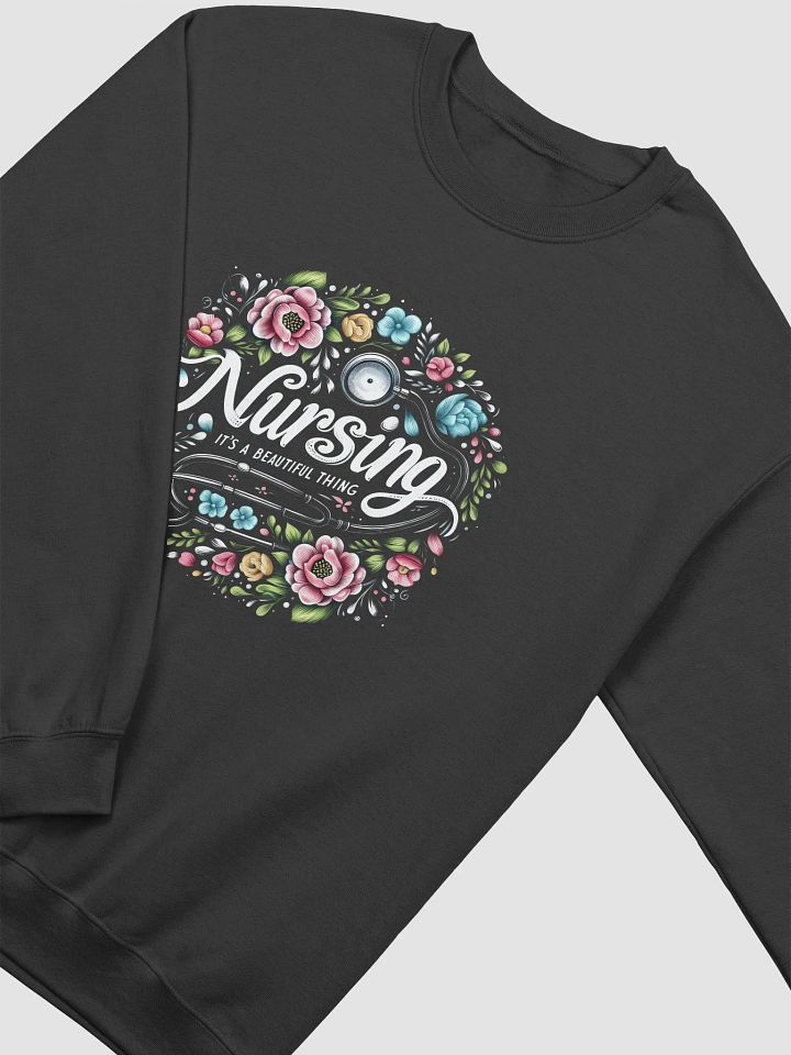 Nursing: A Beautiful Thing Sweatshirt product image (7)