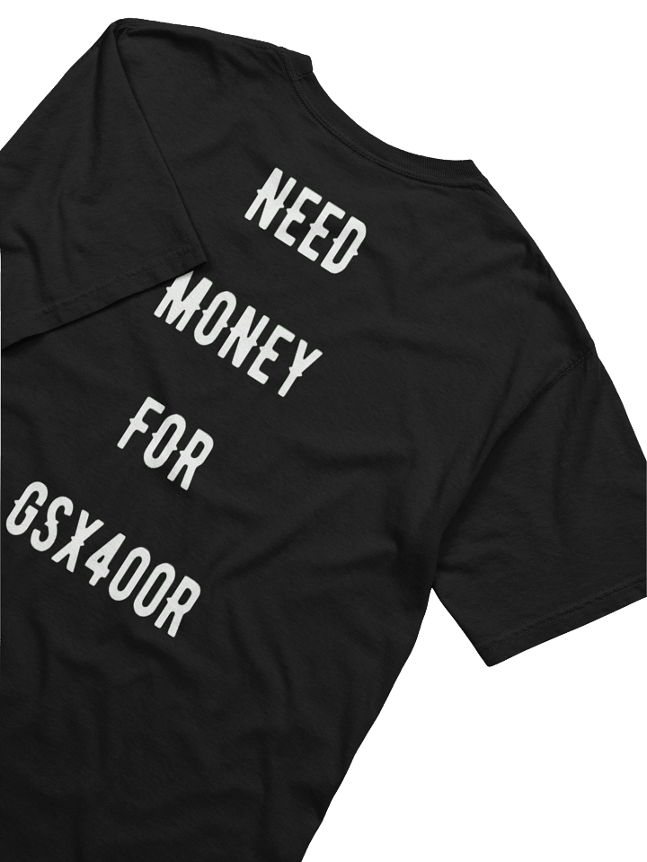 need money for gsx400r | tee product image (2)