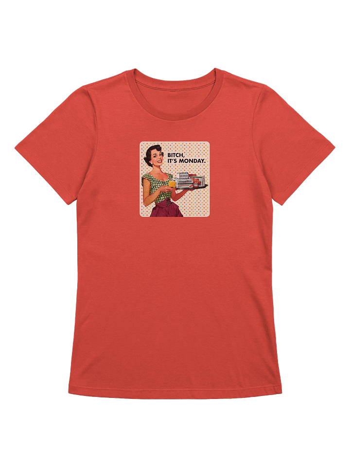 Bitch, It's Monday / Women product image (1)