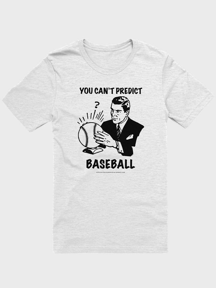 You Can't Predict Baseball Tee product image (4)