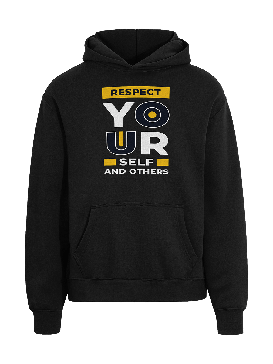 Respect Yourself and Others Hoodie – Motivational Unisex Fleece Pullover for Adults product image (3)