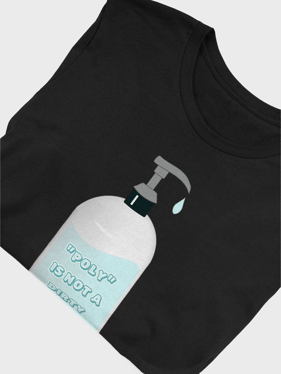 poly is not a dirty word t-shirt product image (5)