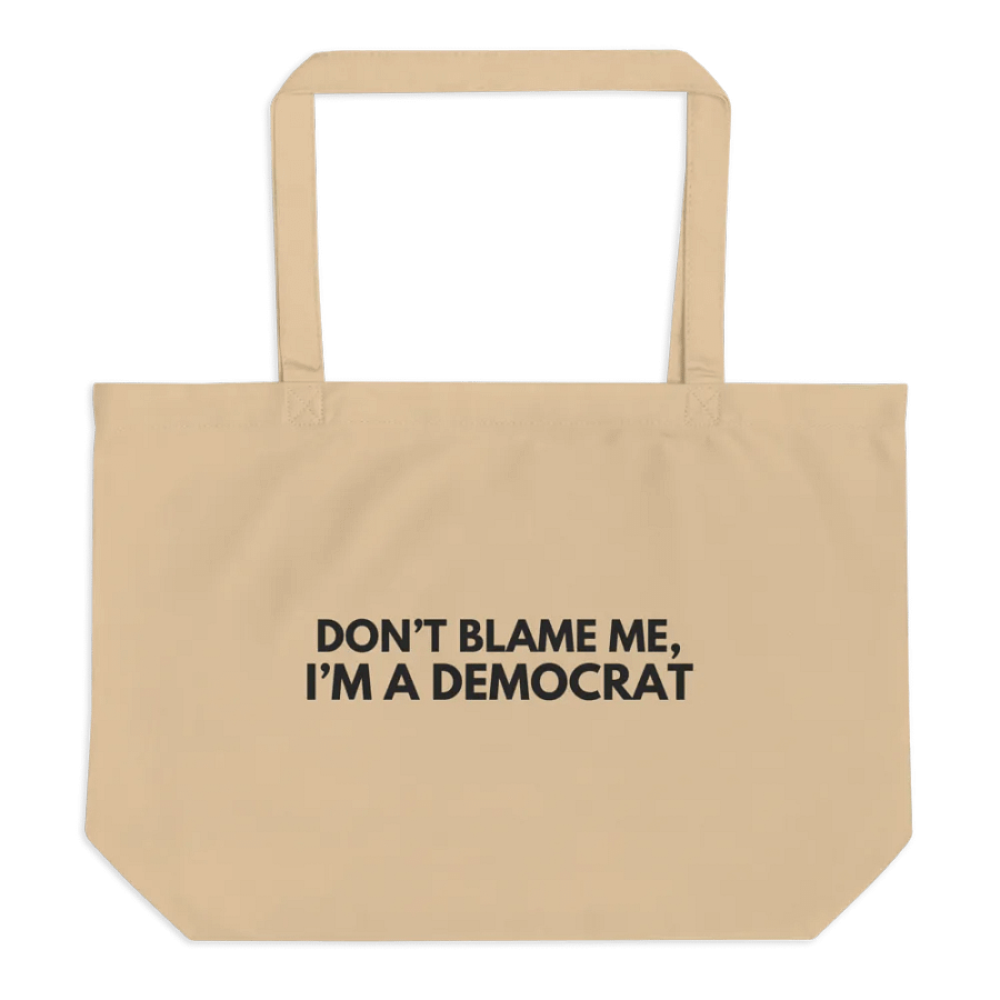 'Don't Blame Me, I'm A Democrat' Eco-Tote product image (1)