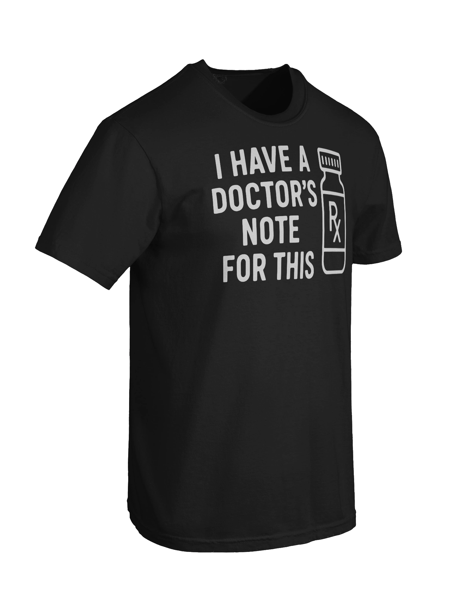 I Have A Doctor's Note For This T Shirt (Black) product image (8)