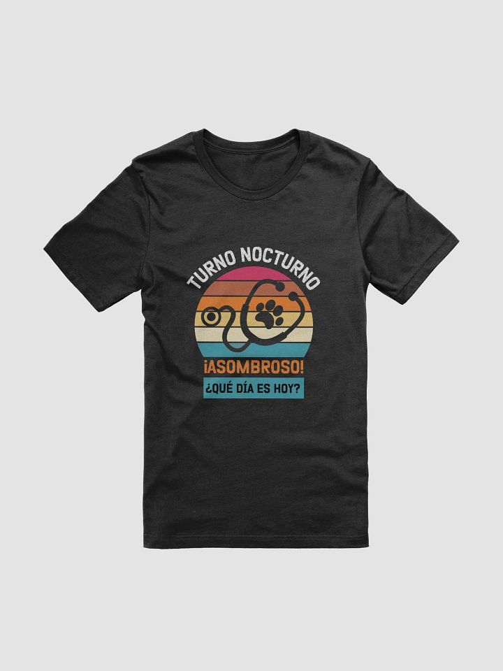 Turno nocturno-veterinaria" camiseta product image (1)