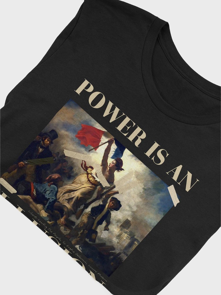Power is an illusion shirt product image (3)