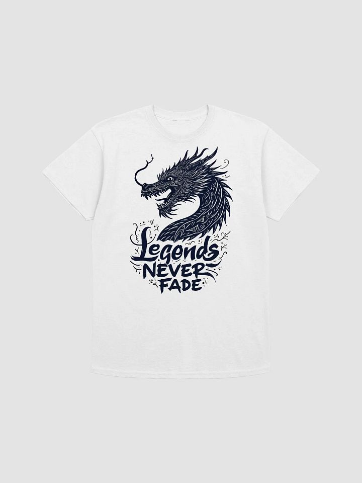 Legends Never Fade T-Shirt product image (1)