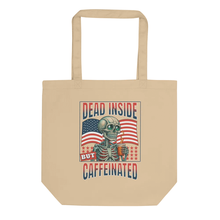 Dead Inside But Caffeinated Tote Bag product image (1)